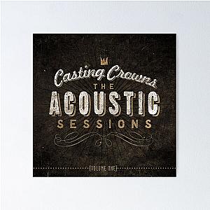 Casting Crowns the acoustic sessions vol one Poster