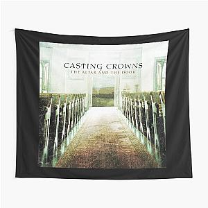 Casting Crowns the altar and the door Tapestry