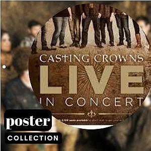 Casting Crowns Posters