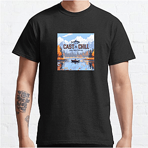 Cast First, Chill Later Cast N Chill T-Shirts
