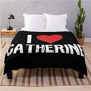 I Love Catherine Throw Blanket