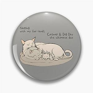 Catnap & Dog Day Delight Pin