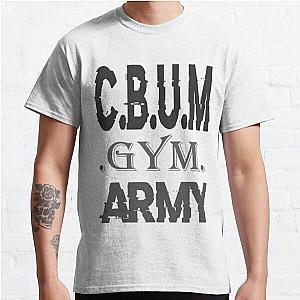 Chris Bumstead T-Shirts - Chris Bumstead Gym Motivation (CBUM GYM ARMY) Classic T-Shirt RB2-2704
