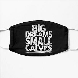 Chris Bumstead Face Masks - big dreams small calves cbum Flat Mask RB2-2704