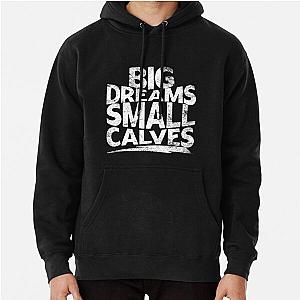 Chris Bumstead Hoodies - big dreams small calves cbum Pullover Hoodie RB2-2704