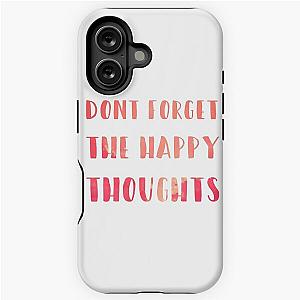 Don't forget Happy thoughts Chance the Rapper iPhone Tough Case