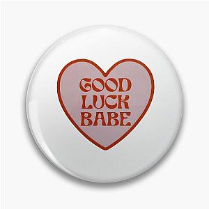 Chappell Roan Good Luck Babe Pin