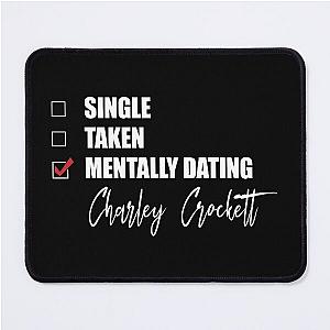 Mentally Dating Charley Crockett  Mouse Pad