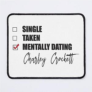 Mentally Dating Charley Crockett Mouse Pad