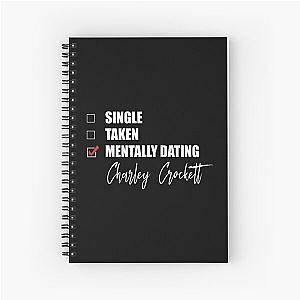 Mentally Dating Charley Crockett  Spiral Notebook