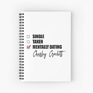 Mentally Dating Charley Crockett Spiral Notebook