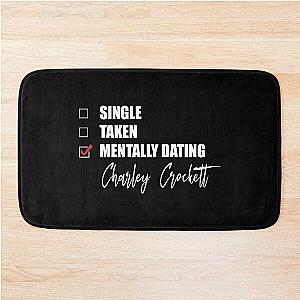 Mentally Dating Charley Crockett  Bath Mat