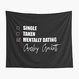 Mentally Dating Charley Crockett  Tapestry