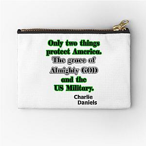 Only two things protect America. Charlie Daniels Zipper Pouch