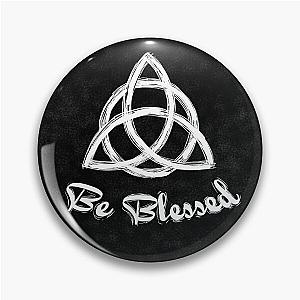 Be Blessed  Charmed Sign  Triquetra  Witches Knot Pin