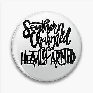 Southern Charmed and Heavily Armed Pin