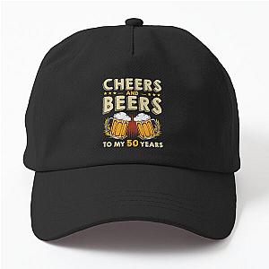 Cheers to My Dad Hat - 50 Years of Drinking