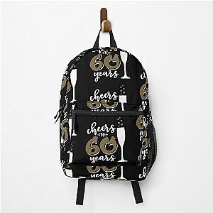 Cheers to 60 year Birthday Vacation Inspiration Joy Mood Backpack