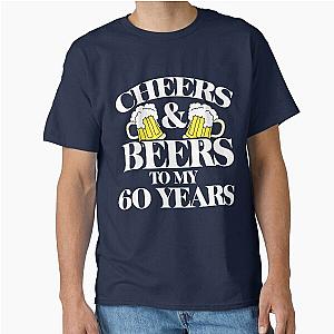 Cheers to my 60th birthday party Classic T-Shirt