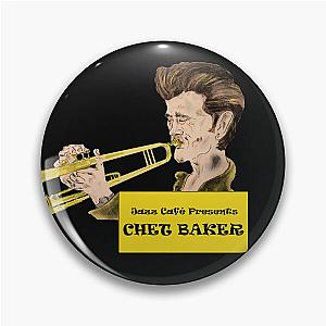 CHET BAKER Pin