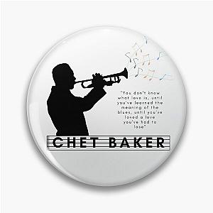 Chet Baker Beautiful Jazz Quote Pin