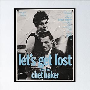 "Let&x27 get lost", by Chet Baker Classic  Poster