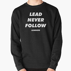 Lead Never Follow- Lead Never Follow Leaders - CHIEF KEEF Lead Never Follow Leaders Pullover Sweatshirt RB0811