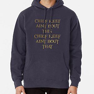 CHIEF KEEF AINT BOUT THIS CHIEF KEEF AINT BOUT THAT - Chief Keef 'Love Sosa' - Gold Pullover Hoodie RB0811