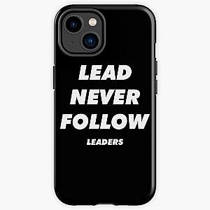Lead Never Follow- Lead Never Follow Leaders - CHIEF KEEF Lead Never Follow Leaders iPhone Tough Case RB0811