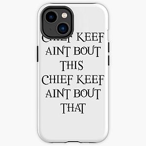 CHIEF KEEF AINT BOUT THIS CHIEF KEEF AINT BOUT THAT - Chief Keef 'Love Sosa' - Black iPhone Tough Case RB0811