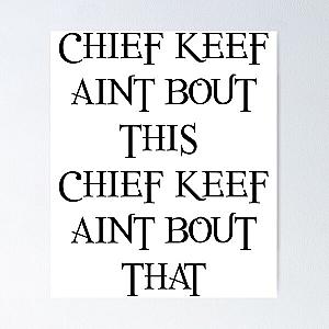 CHIEF KEEF AINT BOUT THIS CHIEF KEEF AINT BOUT THAT - Chief Keef 'Love Sosa' - Black Poster RB0811
