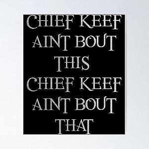 CHIEF KEEF AINT BOUT THIS CHIEF KEEF AINT BOUT THAT - Chief Keef 'Love Sosa' - Silver Poster RB0811