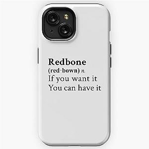 Redbone by Childish Gambino Motivational Quote iPhone Tough Case