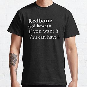 Redbone by Childish Gambino Motivational Quote Black Classic T-Shirt RB1211