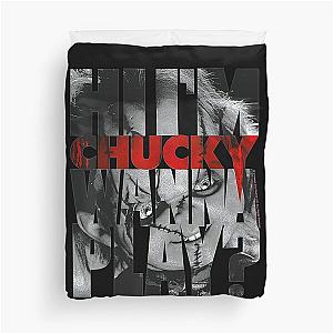 Child's Play Hi I'm Chucky Wanna Play ext Fill  Duvet Cover