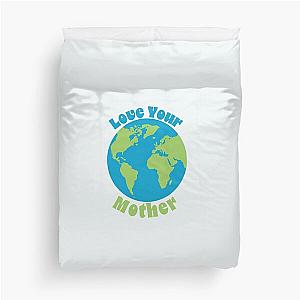 Love Your Mother, Mother Earth Duvet Cover