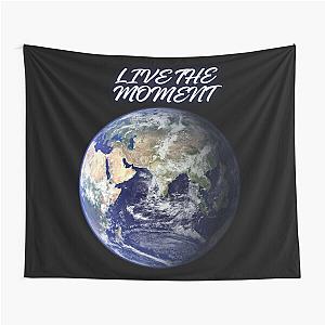 LIVE THE MOMENT LOOK EARTH  Tapestry