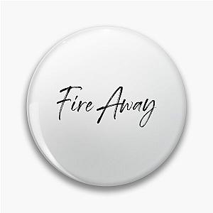 Fire Away Chris Stapleton Pin