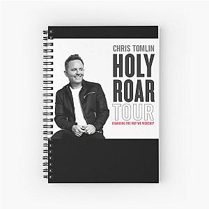 chris tomlin holy roar tour 2019 nettv Spiral Notebook