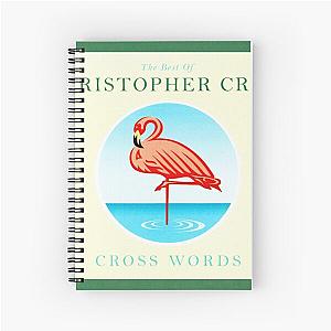 Cross words very best of christopher cross Spiral Notebook