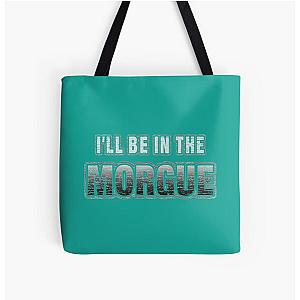 I_ll Be In The Morgue   All Over Print Tote Bag RB3107