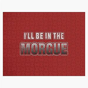 I_ll Be In The Morgue   Jigsaw Puzzle RB3107