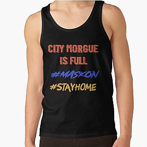 Mask on , Stay home, City morgue   Tank Top RB3107