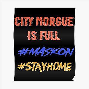 Mask on , Stay home, City morgue   Poster RB3107