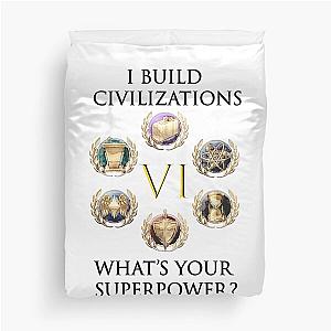 I Build Civilizations What is Your Superpower Duvet Cover