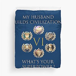 Husband Builds Civilizations What Is Your Superpower Duvet Cover