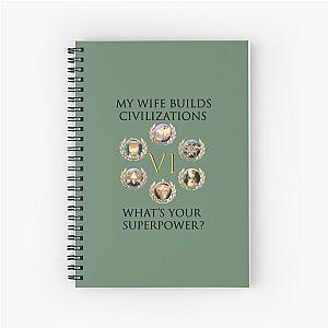 Wife Builds Civilizations Spiral Notebook