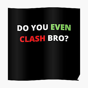 Clash Royale - Do you even clash Poster RB2709
