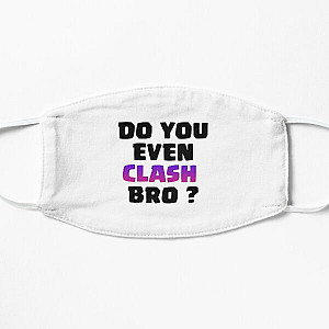 Do You Even Clash Bro ? - Clash Royale/Clash Of Clans Design Flat Mask RB2709
