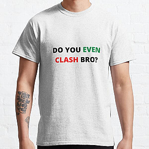 Clash Royale - Do you even clash bro Classic T-Shirt RB2709